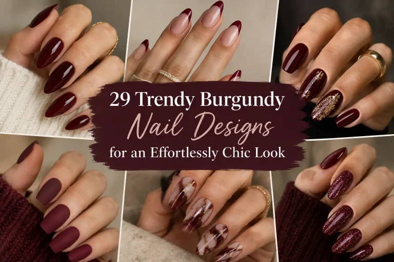 29 Trendy Burgundy Nail Designs for an Effortlessly Chic Look